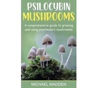 Michael Madden Psilocybin Mushrooms (Copertina rigida)