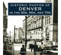 Michael Madigan Historic Photos of Denver in the 50s, 60s, an (Copertina rigida)