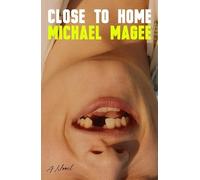 Michael Magee Close to Home (Copertina rigida)