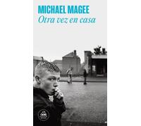 Michael Magee Otra vez en casa / Close to Home (Tascabile)