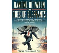 Michael Magliochetti Dancing Between the Toes of Elephants (Tascabile)