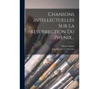 Michael Maier Chansons Intellectuelles Sur La Resurrection Du Phenix (Tascabile)