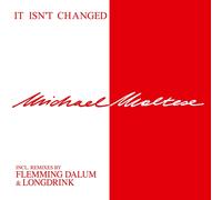 Maltese Michael - It Isn'T Changed
