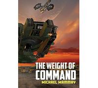 Michael Mammay The Weight of Command (Copertina rigida)