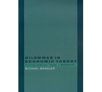 Michael Mandler Dilemmas in Economic Theory (Copertina rigida)