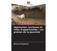 Michael Manjalloor Oppression, exclusion et refus d'opportunités (Tascabile)