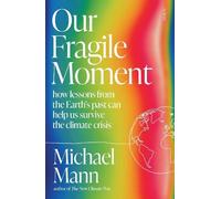 Michael Mann Our Fragile Moment (Tascabile)