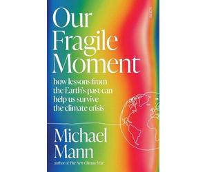Michael Mann Our Fragile Moment (Tascabile)