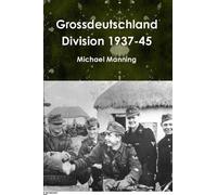 Michael Manning Grossdeutschland Division 1937-45 (Tascabile)