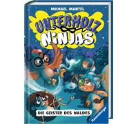 Michael Mantel Unterholz-Ninjas, Band 4: Die Geister des Wald (Copertina rigida)