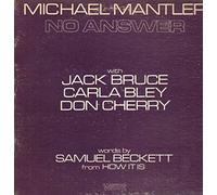 MICHAEL MANTLER - no answer