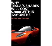 Michael Marcovi Why Tesla's shares will cost 2.000 $ within 12 mont (Tascabile)