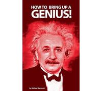 Michael Marcovici How to bring up a genius? (Tascabile)