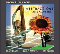 Michael Marcus Abstractions in Lime Caverns (CD) Album