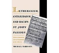 Michael Marisse Lutheranism, Anti-Judaism, and Bach's St. Joh (Copertina rigida)