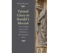 Michael Marissen Tainted Glory in Handel’s Messiah (Copertina rigida)