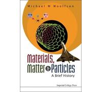 Michael Mark Woo Materials, Matter And Particles: A Brief Hi (Copertina rigida)