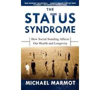 Michael Marmot M G Marmot The Status Syndrome (Tascabile)