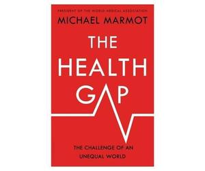 Michael Marmot The Health Gap (Copertina rigida)