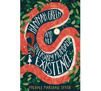 Michael Marshall Smi Hannah Green and Her Unfeasibly Mundane Existen (Tascabile)