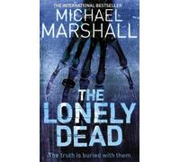 Michael Marshall The Lonely Dead (Tascabile) Straw Men Trilogy