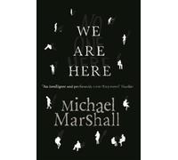 Michael Marshall We Are Here (Tascabile)