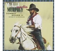 Michael Martin Murphey - Cowboy Songs, Vol.3