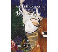 Michael Martin Mythologies of the Wild of God (Copertina rigida)