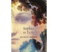 Michael Martin Sophia in Exile (Copertina rigida)