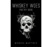 Michael Martinez Whiskey Woes (Tascabile)