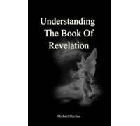 Michael Martino Understanding the Book of Revelation (Tascabile)