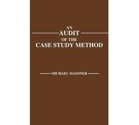 Michael Masoner An Audit of the Case Study Method (Copertina rigida)