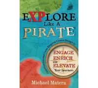 Michael Matera Explore Like a PIRATE (Tascabile)