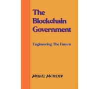 Michael Mathiesen The Blockchain Government (Tascabile)