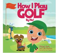 Michael Mattheis Justin Mattheis Collin Matthe How I Play Golf By M (Tascabile)