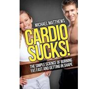 Michael Matthews Cardio Sucks (Tascabile)