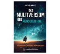 Michael Maurus Das Multiversum der Menschlichkeit: Zwischen Sternen (Tascabile)
