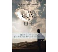 Michael Mavromatis The Goal is Life (Tascabile)