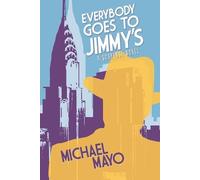 Michael Mayo Everybody Goes to Jimmy's (Tascabile) Jimmy Quinn Suspense Novel