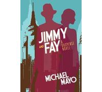 Michael Mayo Jimmy and Fay (Tascabile) Jimmy Quinn Suspense Novel