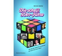 Michael Mazohl Die scheiß 80er-Jahre: Wie uns das verklärte J (Copertina rigida)