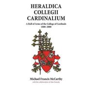 Michael McCarthy Heraldica Collegii Cardinalium, volume 2 (Copertina rigida)