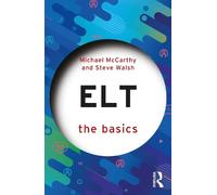 Michael McCarthy Steve Walsh ELT: The Basics (Tascabile) Basics