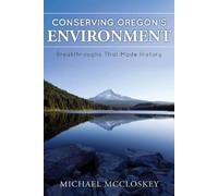 Michael McCloskey Conserving Oregon's Environment (Tascabile)