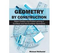 Michael McDaniel Geometry by Construction (Copertina rigida)