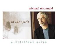 Michael Mcdonald - In the Spirit: Christams Album