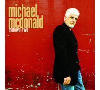 Michael McDonald - Motown And Motown Two by Michael McDonald (2007-05-15)