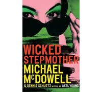 Michael McDowell Dennis Schuetz Axel Young Wicked Stepmother (Tascabile)
