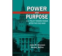 Michael McFaul James M. Goldgeier Power and Purpose (Tascabile)
