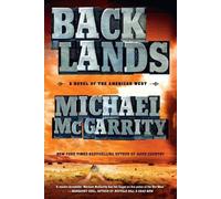 Michael McGarrity Backlands (Tascabile) American West Trilogy